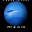 Aleksander Fresh - World Music