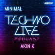 Techno Life - Episode #007 by Akin K (13.12.2025)