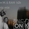 Dj's Osipov M & RAN b2b Bad trip-mix